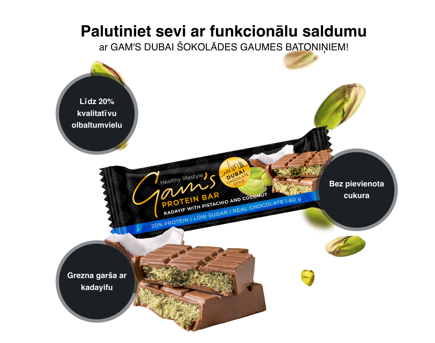 Gam's Protein Dubai šokolādes stila batoniņš ar pistācijām un kokosriekstu garšu 60g